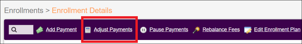 Enrollment Details Page to Adjust Payments NavBar Mar2026.png