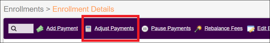 Enrollment Details Page to Adjust Payments NavBar Jul2026.png